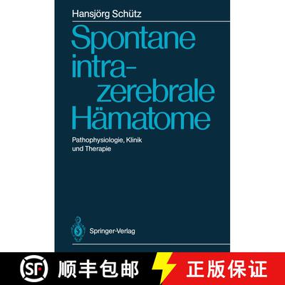 【3-4周达】Spontane intrazerebrale Hämatome : Pathophysiologie, Klinik und Therapie [9783540186335]