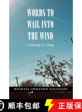 【3-4周达】Words to Wail into the Wind: A Collection of 77 Poems [9798886043372]
