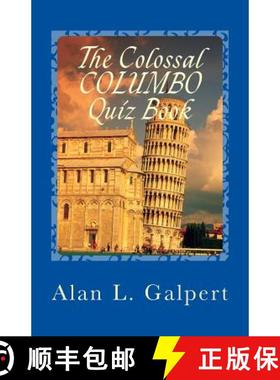 预订 The Colossal COLUMBO Quiz Book: A Plethora of Perplexing Questions About Television's Greatest D... [9781492800644]