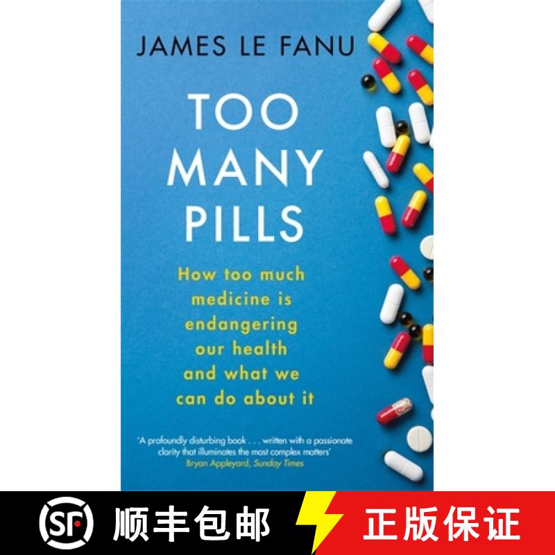 【3-4周达】Too Many Pills: How Too Much Medicine Is Endangering Our Health and What We Can Do about It [9781408709788]