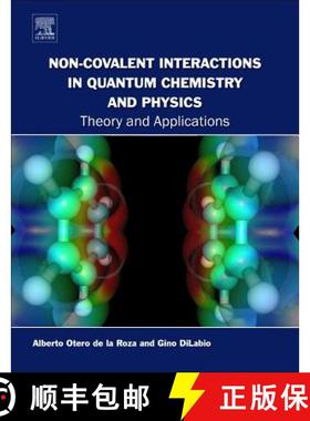 【3-4周达】Non-covalent Interactions in Quantum Chemistry and Physics: Theory and Applications [9780128098356]