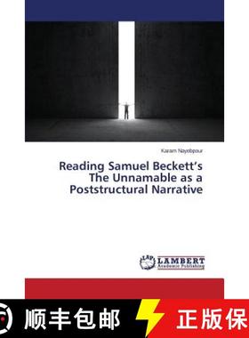 【3-4周达】Reading Samuel Beckett's The Unnamable as a Poststructural Narrative [9783659748165]