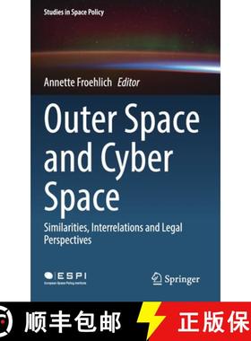【3-4周达】Outer Space and Cyber Space : Similarities, Interrelations and Legal Perspectives [9783030800222]