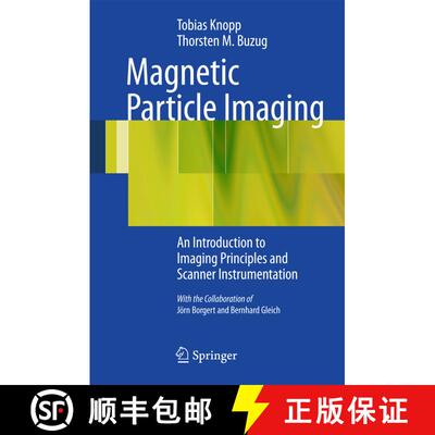 【3-4周达】精装 Magnetic Particle Imaging: An Introduction to Imaging Principles and Scanner Instrume... [9783642041983]