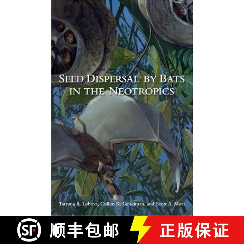 【3-4周达】Seed Dispersal by Bats in the Neotropics [9780893275013]