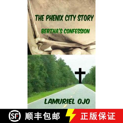 【3-4周达】The Phenix City Story, Bertha's Confession [9780985597832]