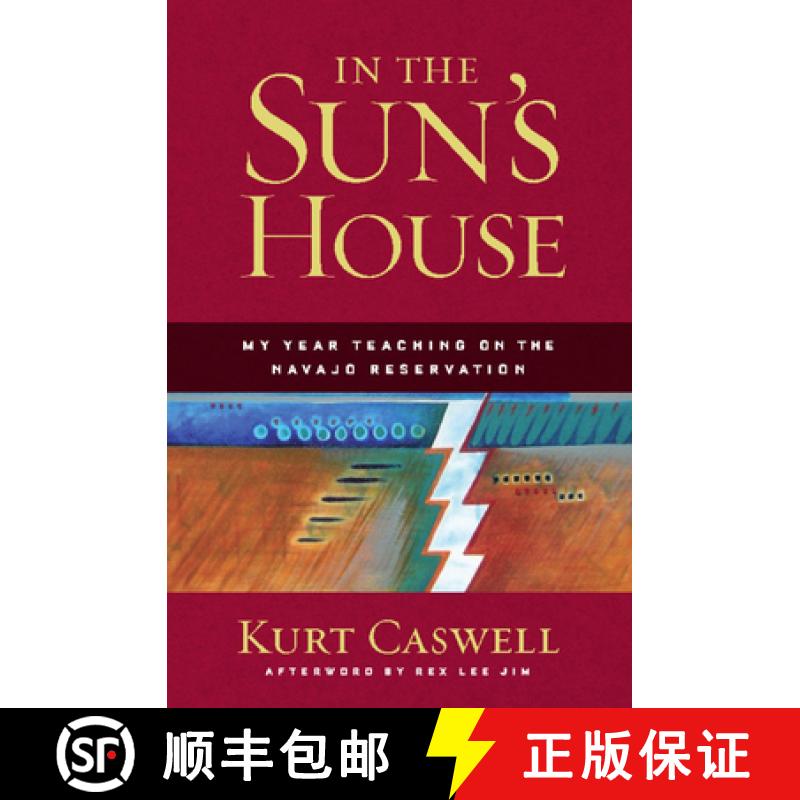 【3-4周达】In the Sun's House : My Year Teaching on the Navajo Reservation [9781595340566]