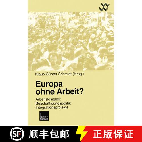【3-4周达】Europa ohne Arbeit? : Arbeitslosigkeit, Beschäftigungspolitik, Integrationsprojekte [9783810021427]