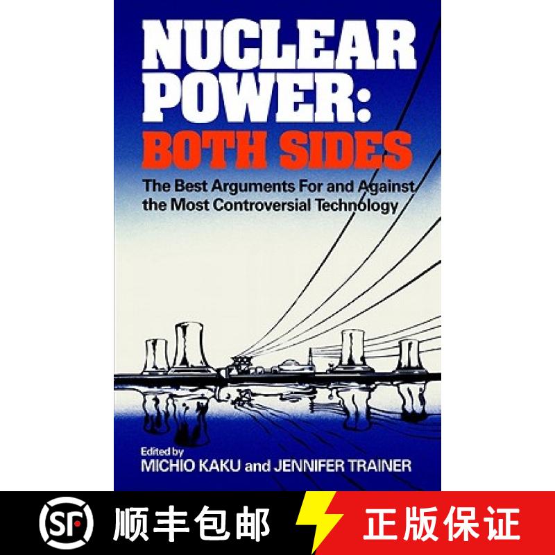 【3-4周达】Nuclear Power: Both Sides: The Best Arguments for and Against the Most Controversial Techn... [9780393301281]