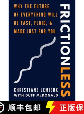 【3-4周达】Frictionless: Why the Future of Everything Will Be Fast, Fluid, and Made Just for You [9780062893673]