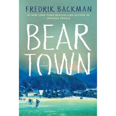 【4周达】Beartown: A Novel [9781501160769]