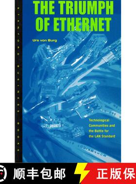 【3-4周达】The Triumph of Ethernet: Technological Communities and the Battle for the LAN Standard [9780804740951]