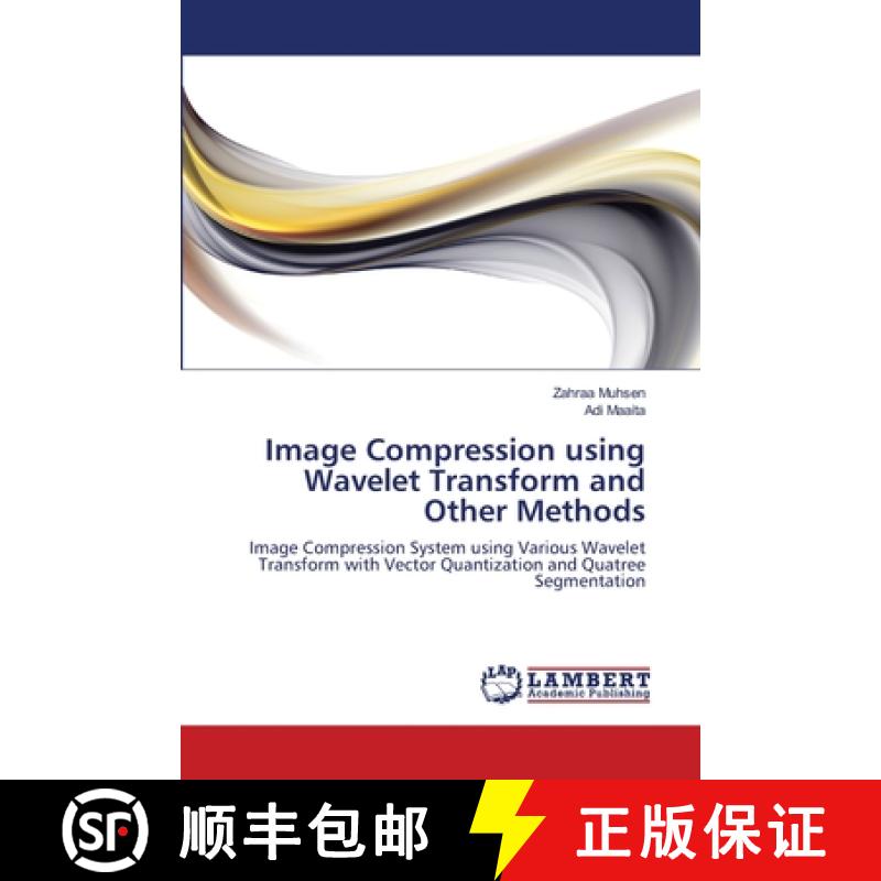 预订 Image Compression using Wavelet Transform and Other Methods [9783659103261]