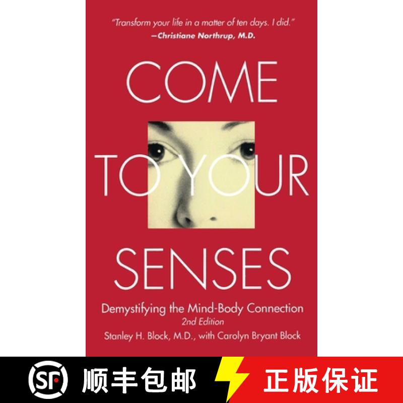 【4周达】Come to Your Senses: Demystifying the Mind-Body Connection [9781582701264]
