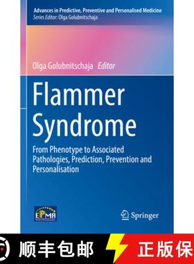【3-4周达】Flammer Syndrome: From Phenotype to Associated Pathologies, Prediction, Prevention and Per... [9783030135522]