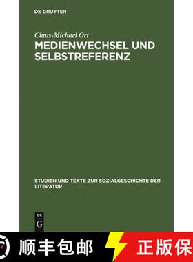 【3-4周达】Medienwechsel und Selbstreferenz: Christian Weise Und Die Literarische Epistemologie Des S... [9783484350939]