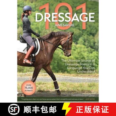 【3-4周达】Dressage 101 - New Edition: The Ultimate Source of Dressage Basics in a Language You Can U... [9781646012169]