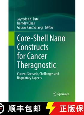 【3-4周达】Core-Shell Nano Constructs for Cancer Theragnostic: Current Scenario, Challenges and Regul... [9789819630240]