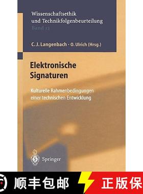 【3-4周达】Elektronische Signaturen : Kulturelle Rahmenbedingungen einer technischen Entwicklung [9783540426592]