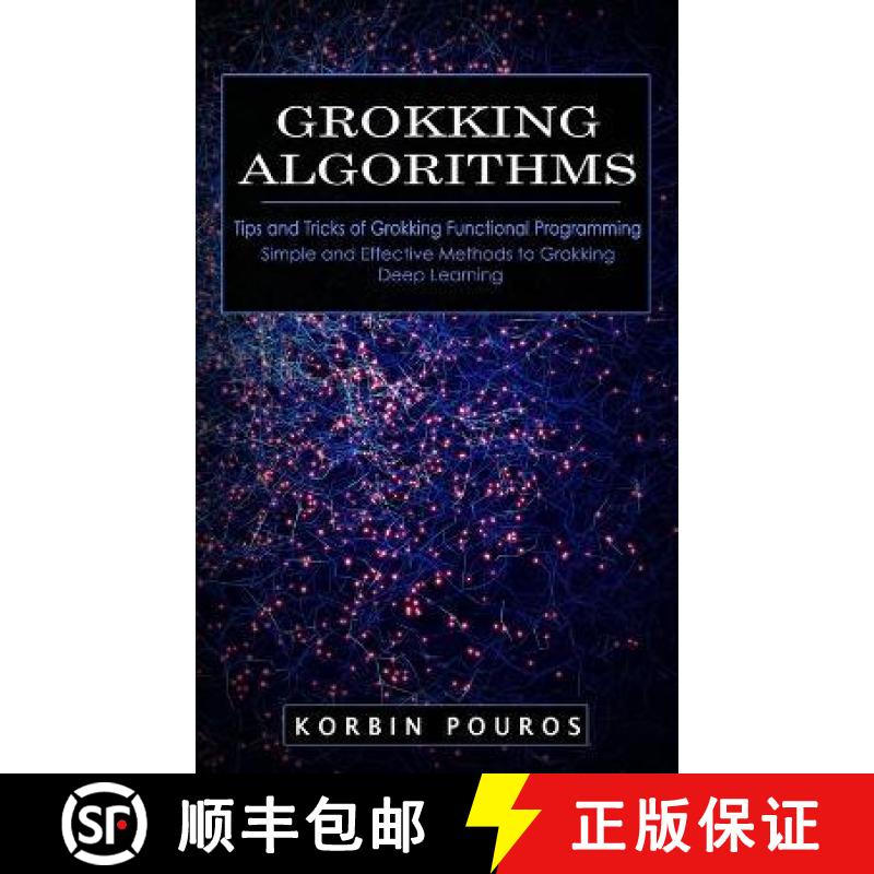 【3-4周达】Grokking Algorithms: Tips and Tricks of Grokking Functional Programming (Simple and Effect... [9781774859056]