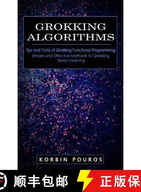 【3-4周达】Grokking Algorithms: Tips and Tricks of Grokking Functional Programming (Simple and Effect... [9781774859056]