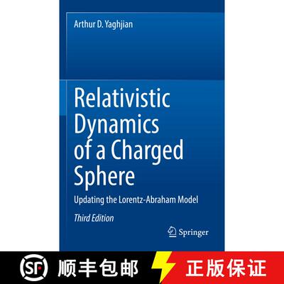 【3-4周达】Relativistic Dynamics of a Charged Sphere : Updating the Lorentz-Abraham Model (Third Edit... [9783031060694]