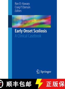 【3-4周达】Early Onset Scoliosis: A Clinical Casebook [9783319715797]