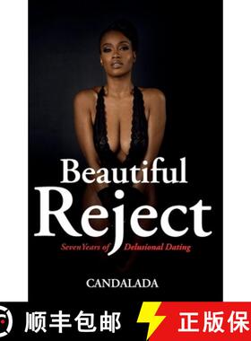 【3-4周达】Beautiful Reject: 7 Years of Delusional Dating [9781736635513]