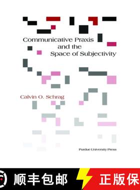 预订 Communicative Praxis and the Space of Subjectivity: Doing Philosophy with Others [9781557533012]