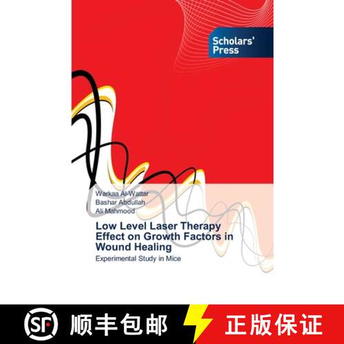 预订 Low Level Laser Therapy Effect on Growth Factors in Wound Healing [9783639710366]