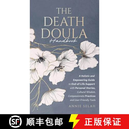 【3-4周达】精装 The Death Doula Handbook: A Holistic and Empowering Guide to End-of-Life Support with... [9781069330161]