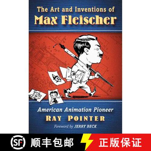 【3-4周达】The Art and Inventions of Max Fleischer : American Animation Pioneer [9781476663678]