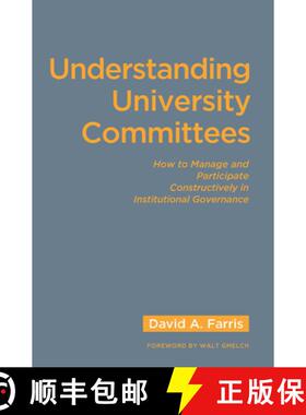 【3-4周达】Understanding University Committees: How to Manage and Participate Constructively in Insti... [9781620369388]