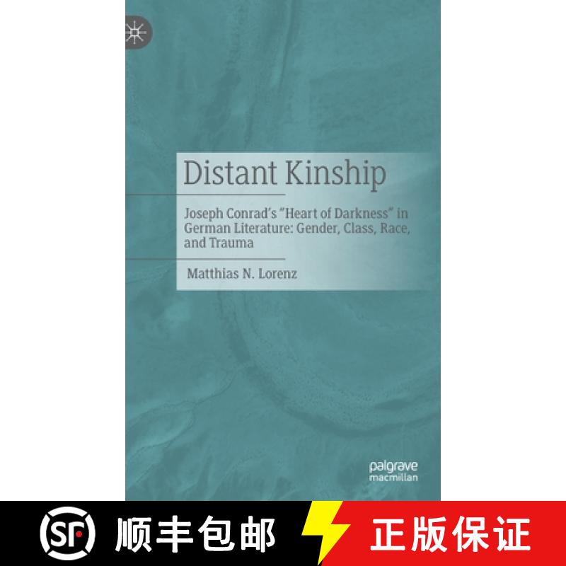 【3-4周达】Distant Kinship : Joseph Conrad's Heart of Darkness in German Literature: Gender, Class, R... [9783476058775]