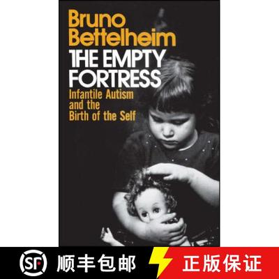 【3-4周达】The Empty Fortress: Infantile Autism and the Birth of the Self [9780029031407]