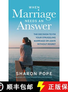 预订 When Marriage Needs an Answer: The Decision to Fix Your Struggling Marriage or Leave Without Regret [9781683092544]