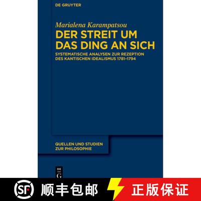 【3-4周达】Der Streit Um Das Ding an Sich: Systematische Analysen Zur Rezeption Des Kantischen Ideali... [9783110737271]