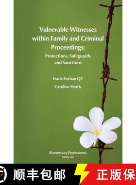 预订 Vulnerable Witnesses Within Family and Criminal Proceedings: Protections, Safeguards and Sanctions [9781526507235]