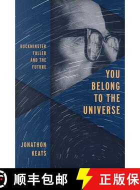 【3-4周达】You Belong to the Universe: Buckminster Fuller and the Future [9780199338238]