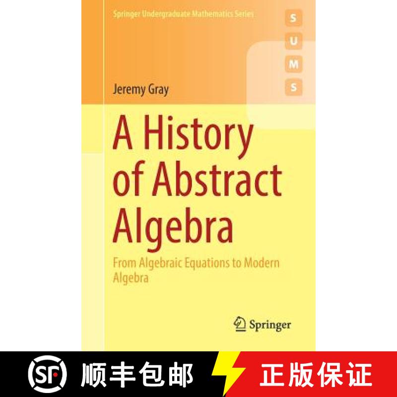 【3-4周达】A History of Abstract Algebra : From Algebraic Equations to Modern Algebra [9783319947723]