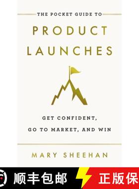 【3-4周达】The Pocket Guide to Product Launches: Get Confident, Go to Market, and Win [9781544527604]