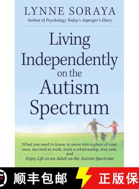 【3-4周达】Living Independently on the Autism Spectrum: What You Need to Know to Move into a Place of... [9781440557644]