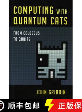 【3-4周达】Computing with Quantum Cats : From Colossus to Qubits [9781616149215]