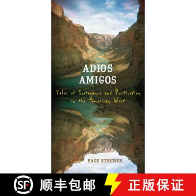 【3-4周达】Adios Amigos: Tales of Sustenance and Purification in the American West [9781582435374]