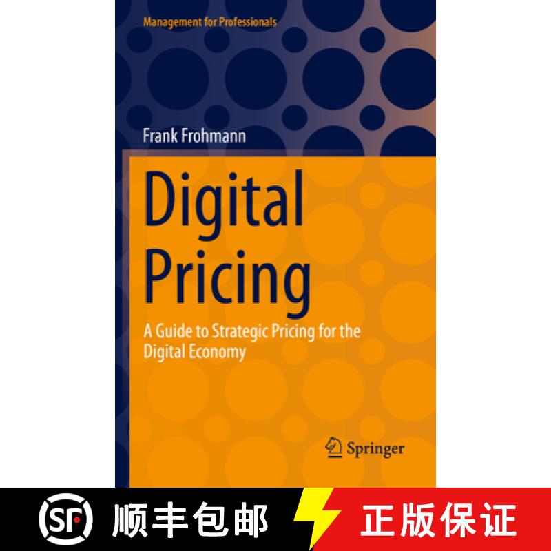 【3-4周达】Digital Pricing: A Guide to Strategic Pricing for the Digital Economy [9783031245930]