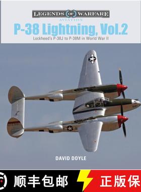 【3-4周达】P-38 Lightning Vol. 2: Lockheed's P-38J to P-38M in World War II: Lockheed's P-38J to P-38... [9780764358227]