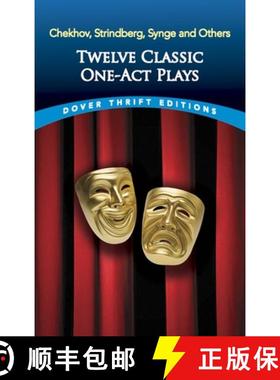 预订 Twelve Classic One-Act Plays: Chekhov, Strindberg, Synge and Others [9780486474908]