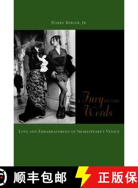 【3-4周达】A Fury in the Words: Love and Embarrassment in Shakespeare's Venice [9780823241941]
