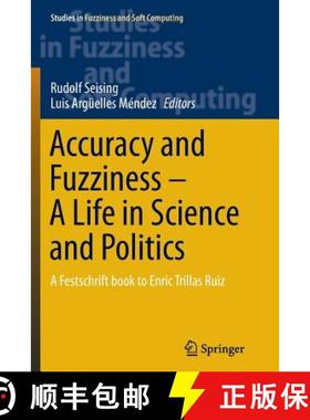 【3-4周达】Accuracy and Fuzziness. A Life in Science and Politics : A Festschrift book to Enric Trill... [9783319358710]