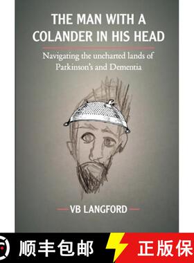 【3-4周达】The Man with a Colander in his Head: Navigating the unchartered lands of Parkinson's and D... [9781527289383]